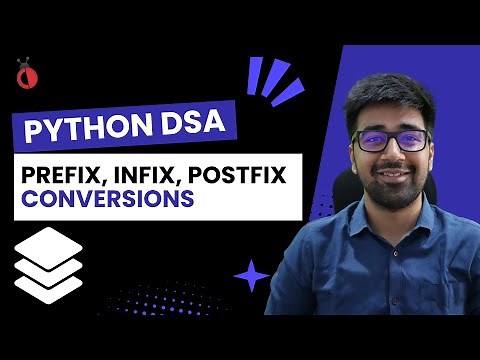 DSA in Python Course - Infix, Postfix & Prefix | Conversions Explained with Stack - Part 90 [Hindi]