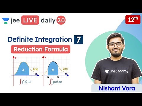 JEE: Definite Integration L7 | Reduction Formula | Unacademy JEE | JEE Maths | Nishant Vora