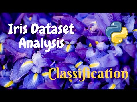Iris Dataset Analysis (Classification) | Machine Learning | Python