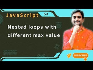Nested loops with Different max value - JavaScript Tutorial 53 🚀