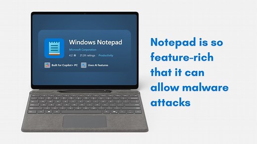 Microsoft confirms 8.8-rated security issue in Windows 11 Notepad due to modernization efforts, Patch Tuesday fix rolling out