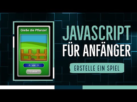 Dein Einstieg in JavaScript - Programmiere ein Clicker-Spiel - JavaScript Tutorial - Deutsch