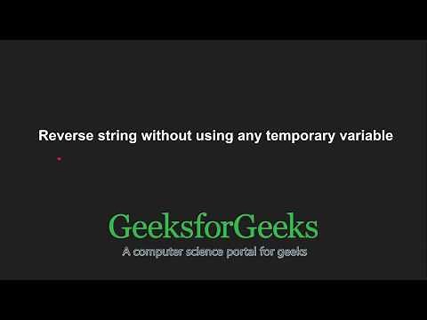 Reverse string without using any temporary variable | GeeksforGeeks