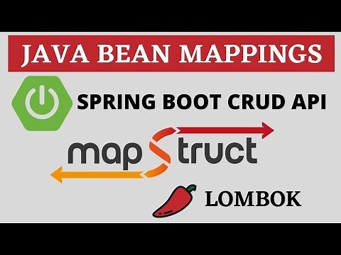 Spring Boot Mapstruct | Lombok & Mapstruct with Spring Boot CRUD API | Java Bean Mappings