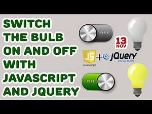 Switching the Bulb On and Off with JavaScript and jQuery #4 - Switching the images with jQuery