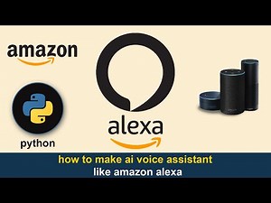 how to make ai voice assistant like amazon alexa in python