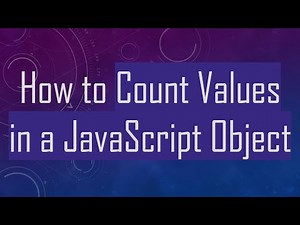 How to Count Values in a JavaScript Object