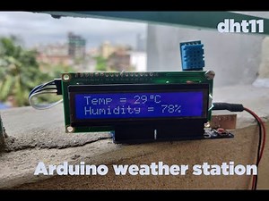Arduino Weather Station || dht11 Temperature & Humidity sensor