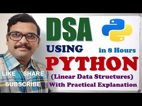 Linear Data Structures and Algorithms in Python - 8 Hour Deep Dive with Code || DSA using Python
