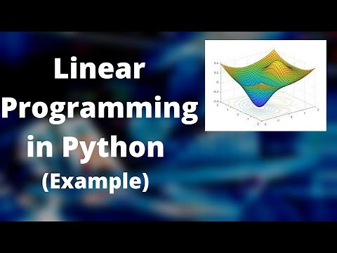 Solving Real World Linear Programming Problem using Python | Optimization | Operation Research P.2