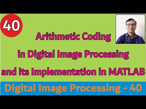 Arithmetic Coding in Digital Image Processing with example&its Implementation in MATLAB||Compression