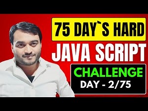Day-2/75 - Programming Language Fundamental | JavaScript ES6 tutorial for beginners in hindi