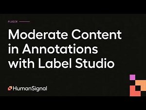 Moderate Content in Annotations with Label Studio