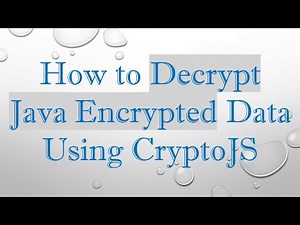 How to Decrypt Java Encrypted Data Using CryptoJS