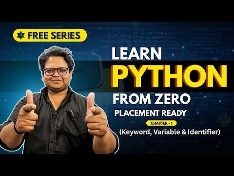 Keywords, Variables & Identifier in Python | Python Full Course (Zero to Placement)