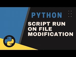 Make A Python Script Runs Automatically Whenever A File is Modified