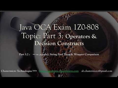 3.2 == vs .equals(), String Pool Traps & Wrapper Comparison | Java OCA 1Z0-808