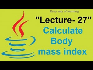 Calculate Body mass index(BMI) "java coding tutorial for beginners Part-27" in हिंदी