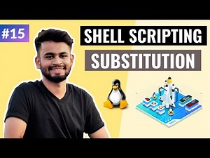 Substitution in Unix Shell Scripting | Lecture #15 | Shell Scripting Tutorial