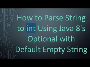 How to Parse String to int Using Java 8's Optional with Default Empty String