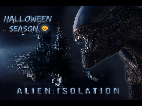 Halloween is Over But we Aren't Done Yet.. Alien Isolation FINALE!