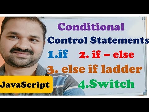 Conditional Control Statements in JavaScript || if || if else | else if ladder | switch | Selection