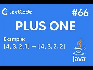 LeetCode 66: Plus One | Java Solution Explained with Example