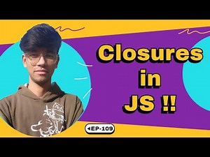 Lexical Scoping & Closures in JS | EP-109