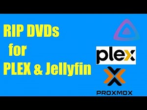 RIP DVDs and create MKV Videos Convert Upload to PLEX and Jellyfin in Proxmox