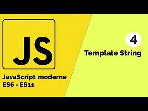 Javascript moderne (ES6 - ES11) #4 Comment faire usage de template String [Tuto fr]