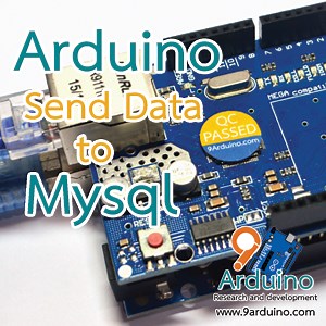 การเก็บข้อมูลจาก Arduino ลงใน ฐานข้อมูล Database Mysql (Arduino to database)