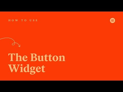 How to Use the Button Widget in Elementor