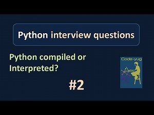 Python Compiled or Interpreted | How Python Works | Python Interview Questions and Answers