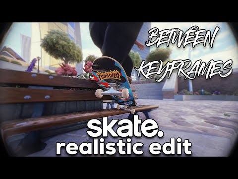 Between Keyframes | A Realistic Skate Edit