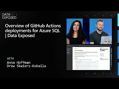 Overview of GitHub Actions deployments for Azure SQL | Data Exposed
