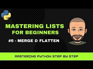 Python Lists Masterclass for Beginners – #6 Combine & Flatten Lists (Merging Data)