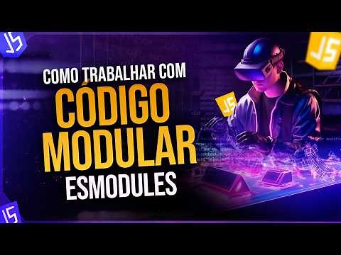 How to Work with Modular Code? [ESModules]