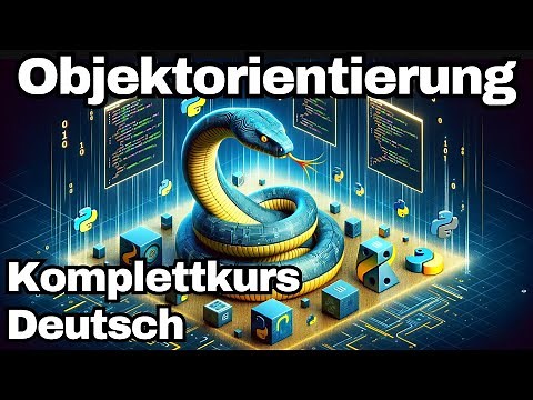 Objektorientierung in Python - OOP Masterclass - From Newbie to Expert | OOP Komplettkurs