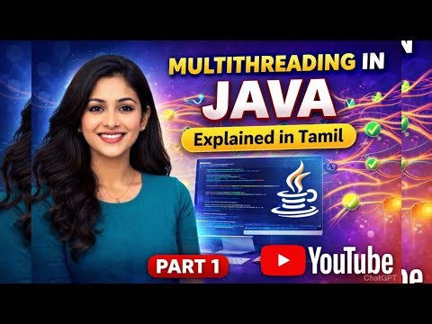 Java Multithreading part 1 in Tamil | Process vs Thread | Thread Creation (Extends & Runnable)