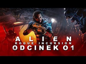 Alien: Rogue Incursion PL #1 - Nowa gra w świecie Obcego - Gameplay PL 4K