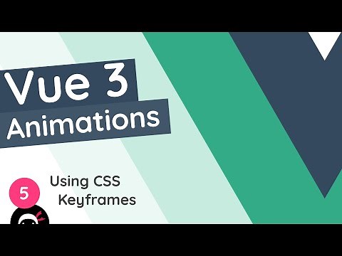 Vue 3 Animations Tutorial #5 - Adding CSS Keyframes