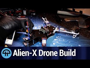 2018 Alien-X Drone Build