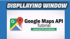 Google Maps Javascript API Tutorial 2 - Displaying PopUp Window on the Map