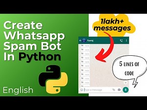 WhatsApp Spam bot with Python | Prank your friends | English