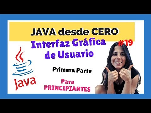 ☕ INTERFAZ GRÁFICA DE USUARIO 🎨 - PARTE 1 🤓 | JAVA para PRINCIPIANTES | CURSO COMPLETO 2022 🚀 | #19