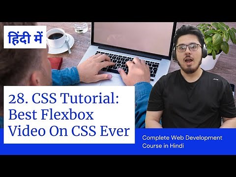 CSS Flexbox Tutorial in Hindi | Web Development Tutorials #28