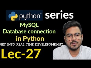 how to make database connection in python | Lec-27