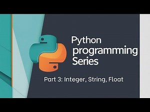 Python tutorial: Part 3: INT, FLOAT, STRING