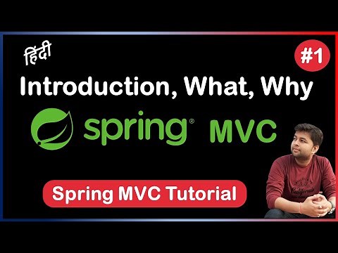 Introduction to Spring MVC | Why Spring MVC | Spring MVC Tutorial