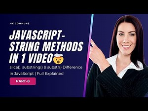 JavaScript String Methods Explained 🔥 slice vs substring vs substr (With Examples) | MK Commune